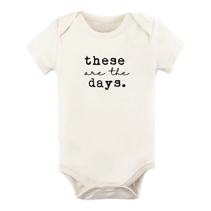 These Are The Days - Short Sleeve Bodysuit